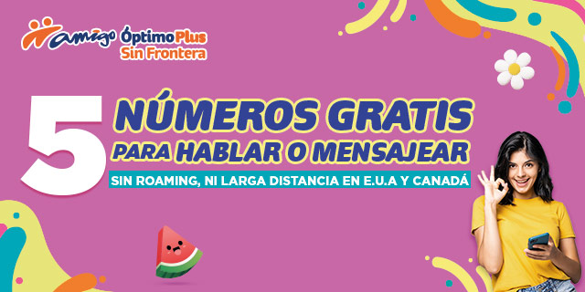 Disfruta de 5 números gratis con Amigo Óptimo Plus esta primavera con amigo optimo plus sin frontera comunicarte con cinco numeros gratis