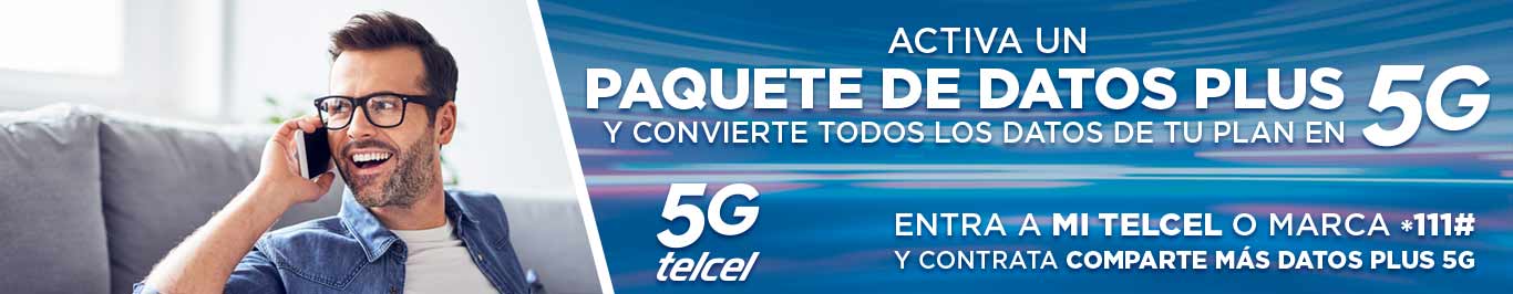 con paquetes de datos plus 5g convierte todos los datos de tu plan en 5g solo con telcel